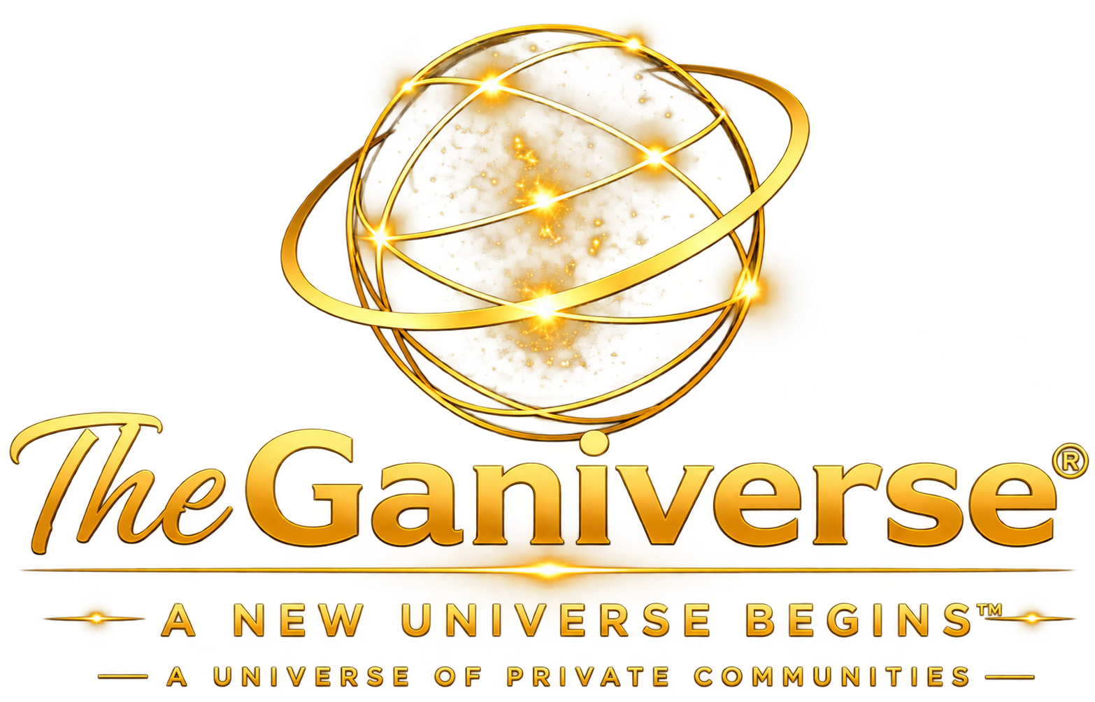 The Ganiverse® — A New Universe Begins™. A universe of private communities.